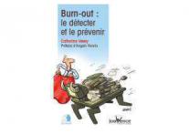 Burn-out: le détecter et le prévenir