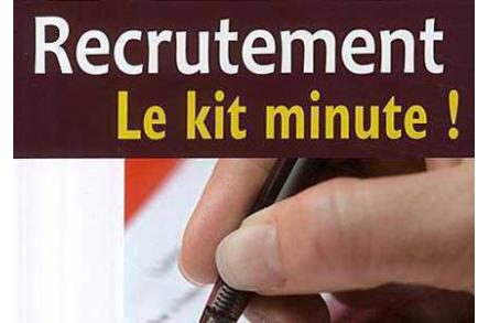 Chronique : "Recrutement - Le kit minute !"
